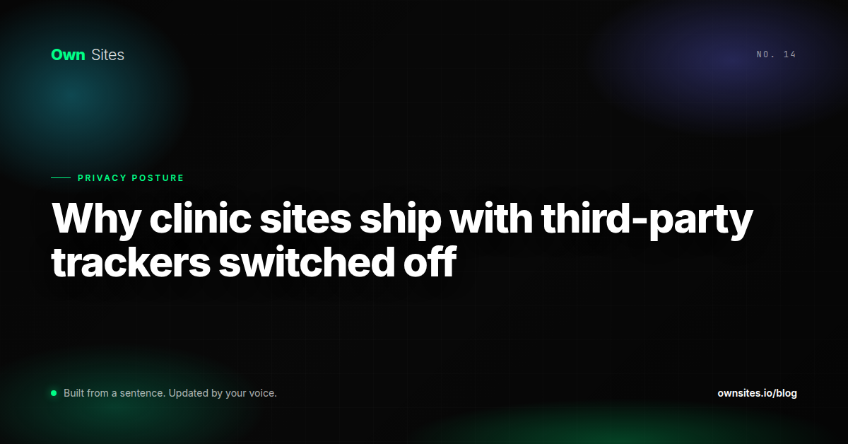 Why clinic sites ship with third-party trackers switched off